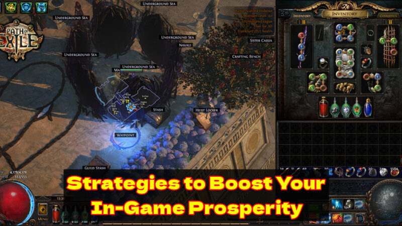 Path of Exile: Strategies to Boost Your In-Game Prosperity